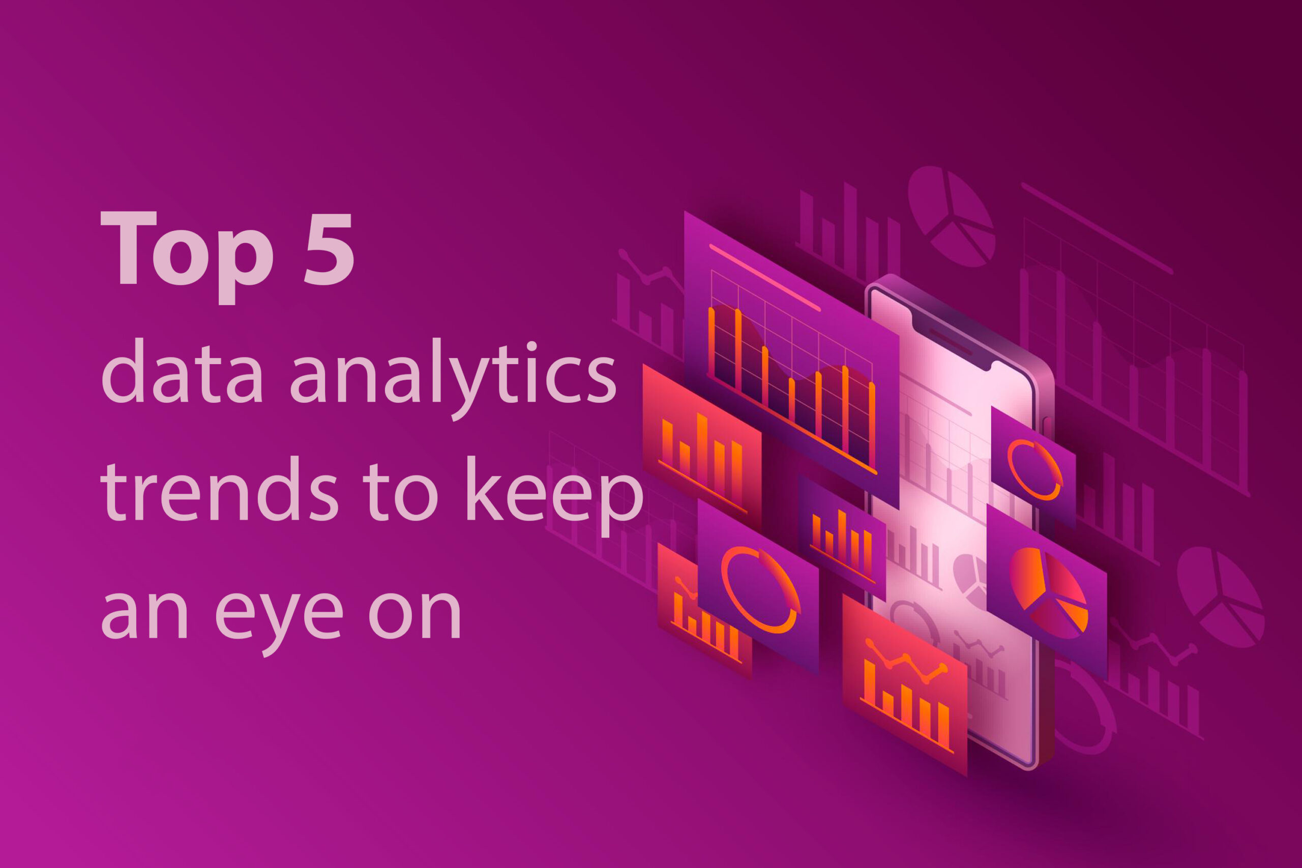 Top 5 Data Analytics Trends to Keep An Eye On in 2023 - PCPL